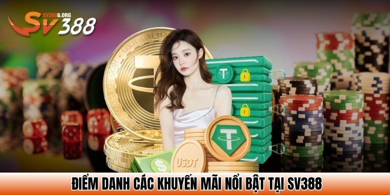 Điểm danh các khuyến mãi nổi bật tại SV388