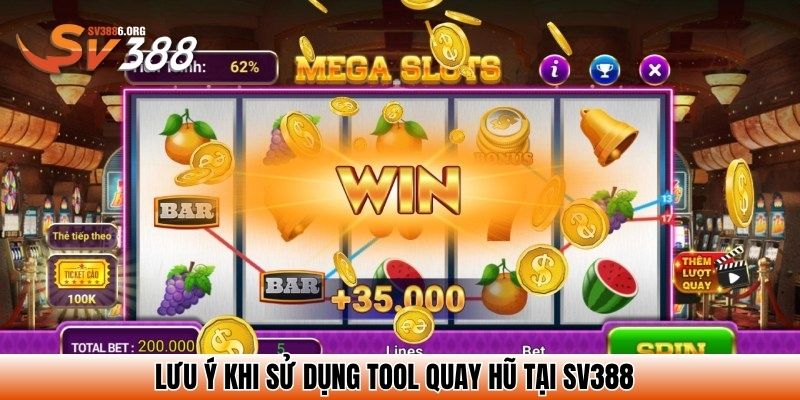 Lưu ý khi sử dụng tool quay hũ tại SV388